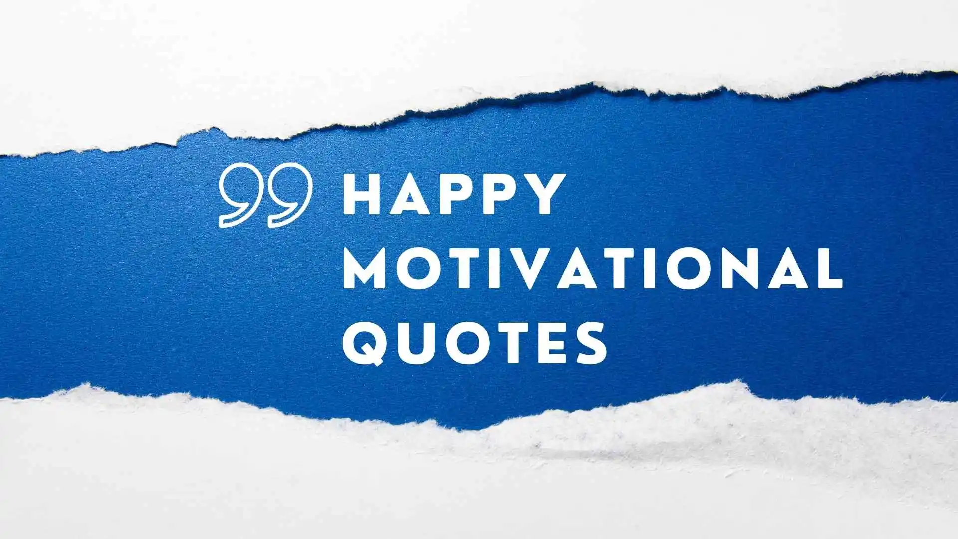 Happy Motivational Quotes