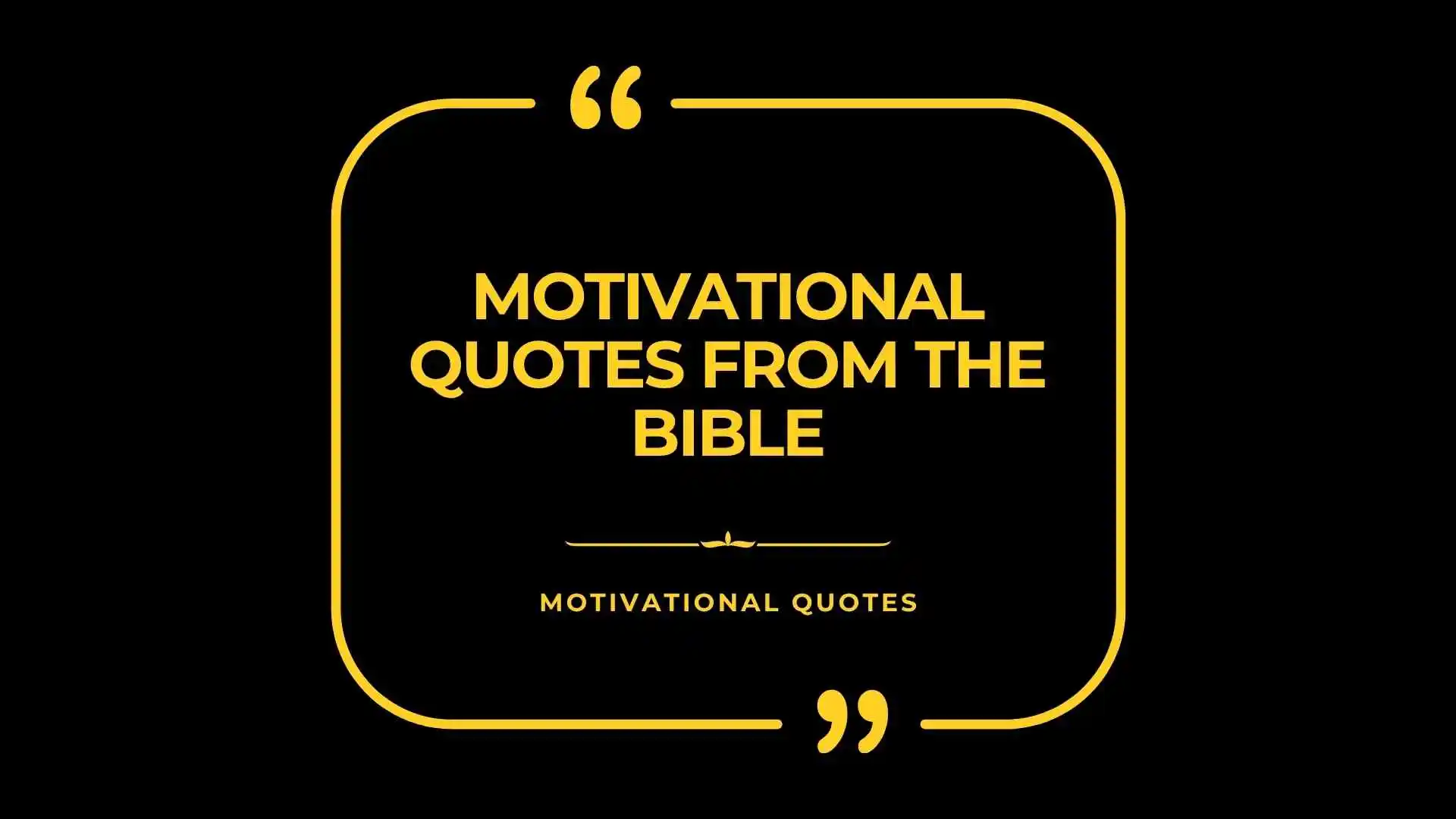 Motivational Quotes From the Bible