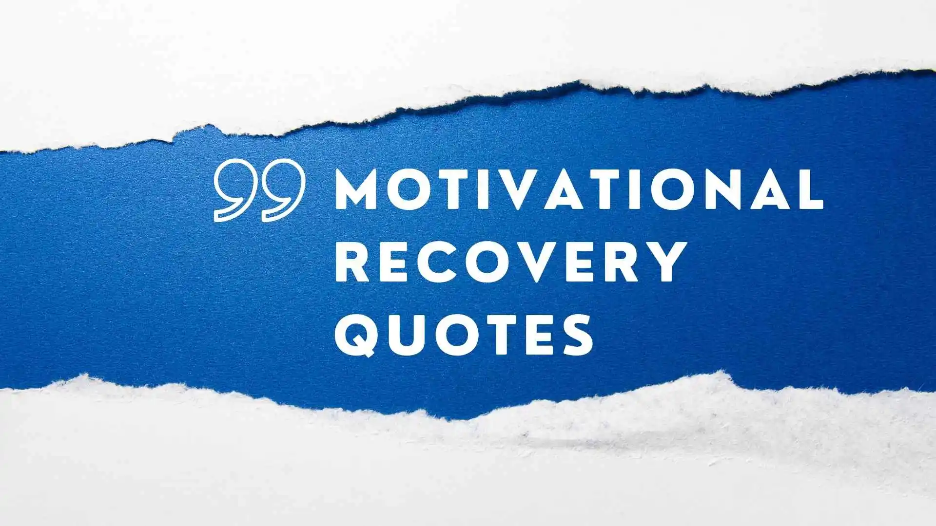 Motivational Recovery Quotes