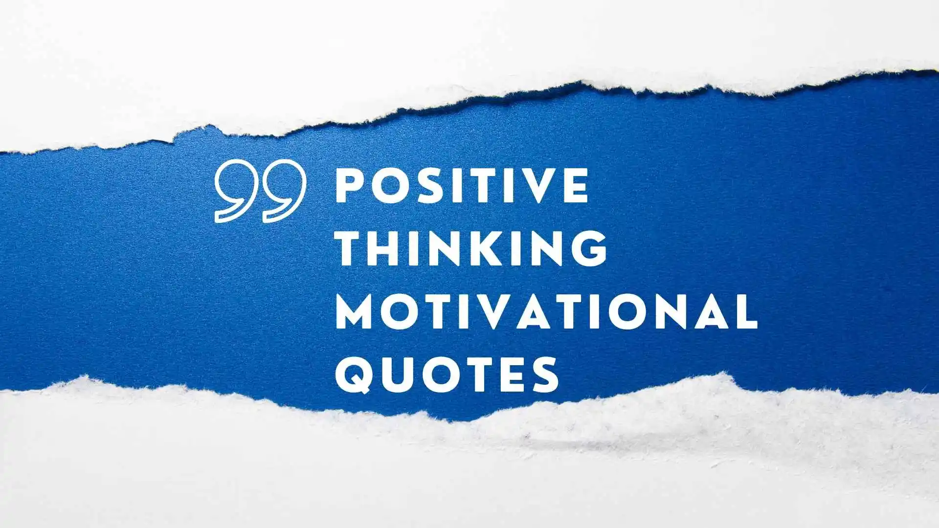 Positive Thinking Motivational Quotes