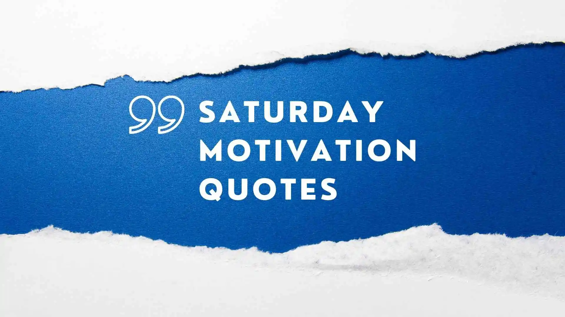 Saturday Motivation Quotes