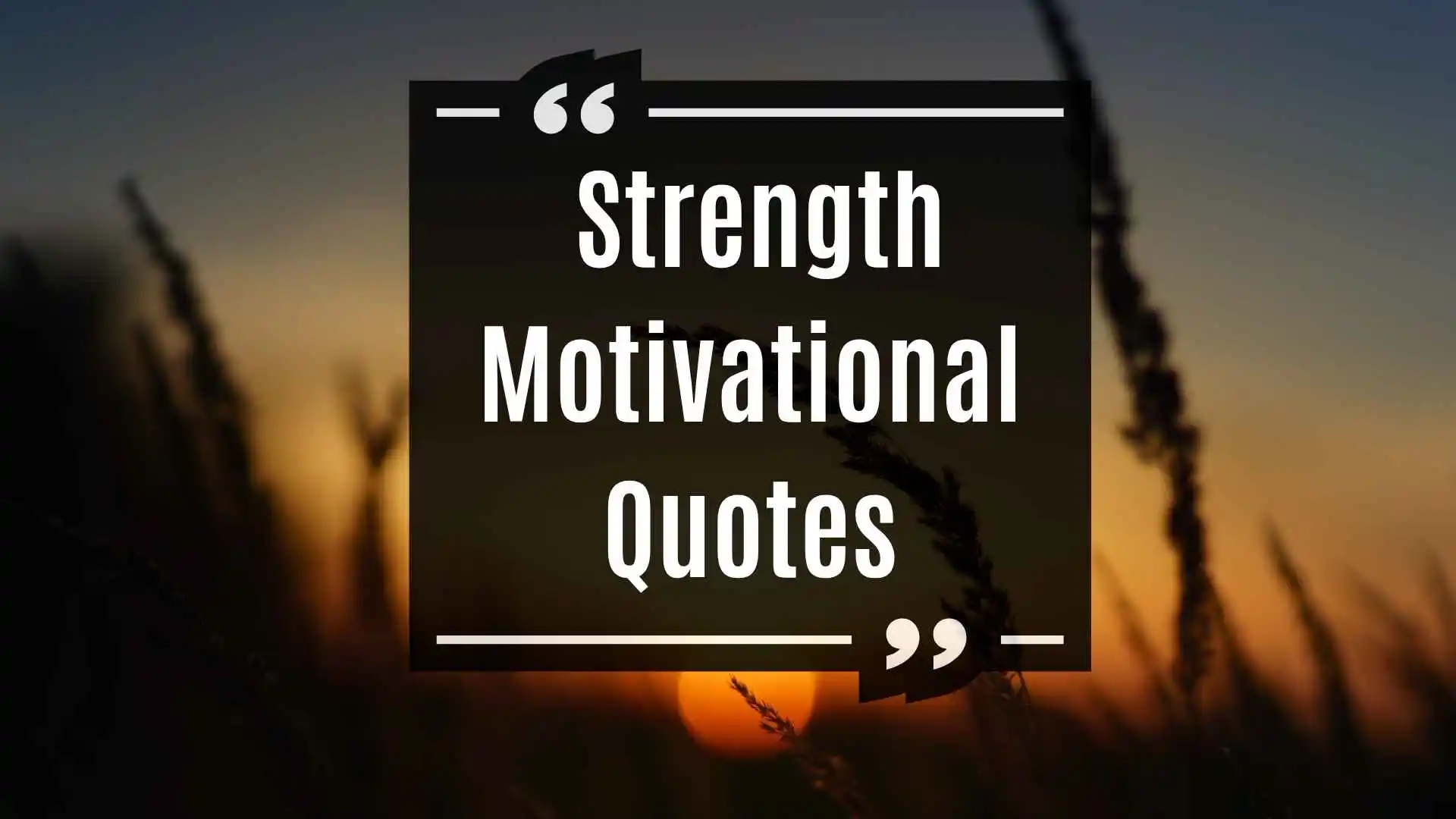 Strength Motivational Quotes