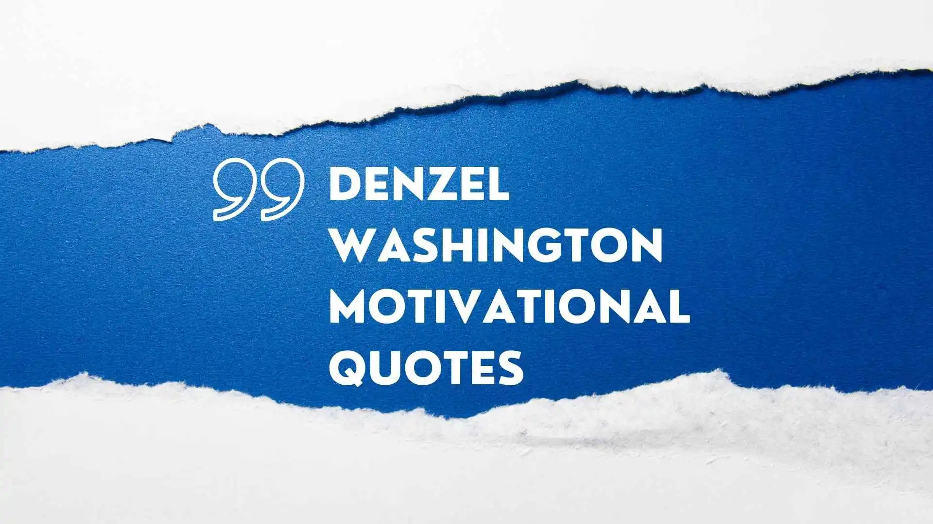 Denzel Washington Motivational Quotes