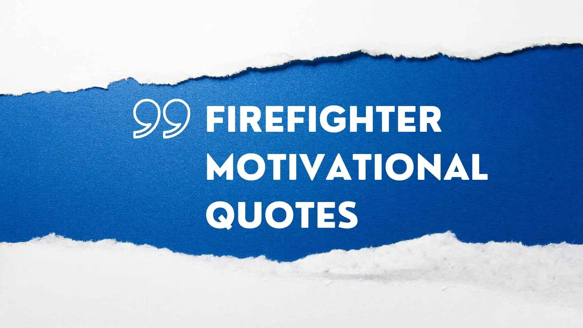 Firefighter Motivational Quotes