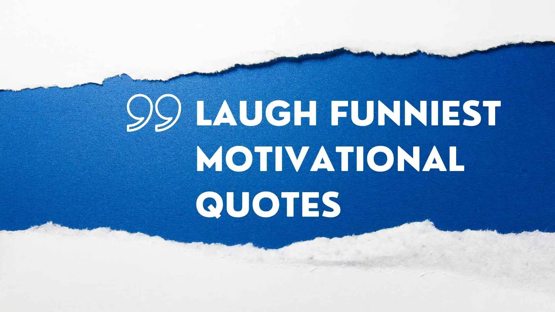Laugh Funniest Motivational Quotes