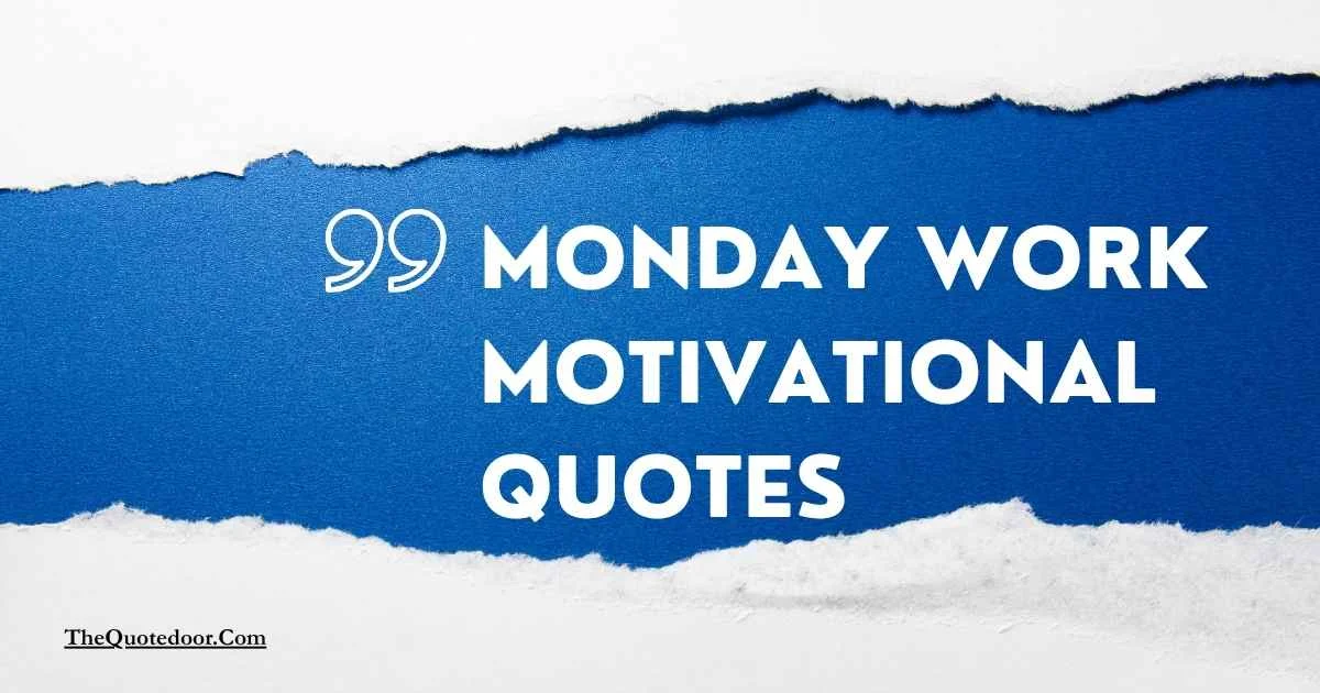 Monday Work Motivational Quotes