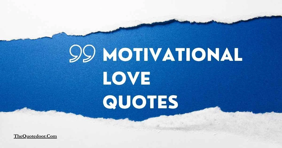 Motivational Love Quotes