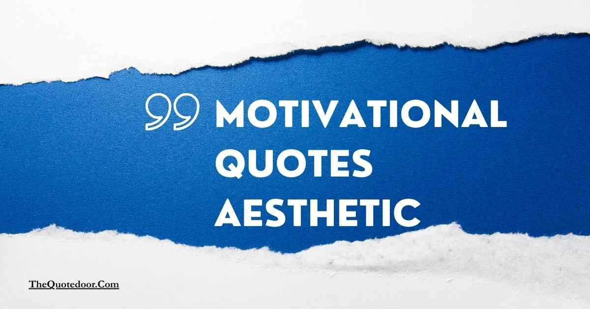Motivational Quotes Aesthetic