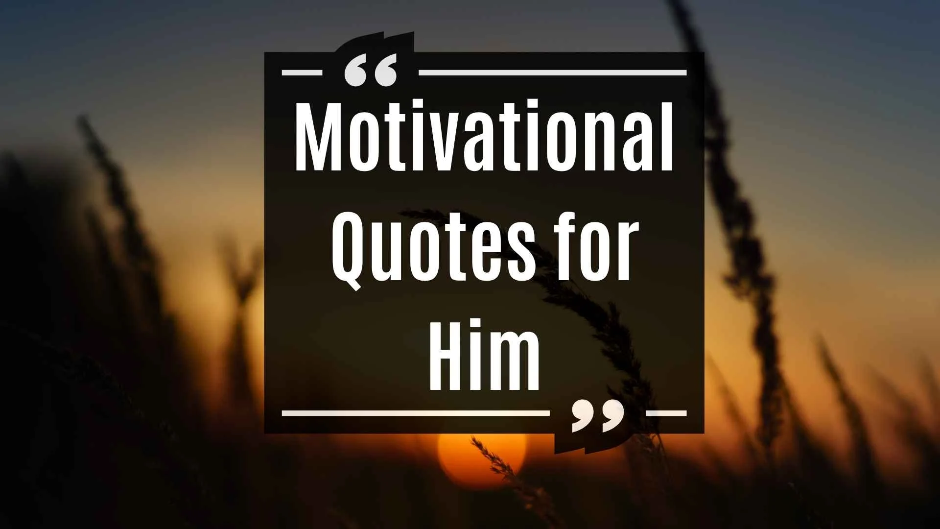 Motivational Quotes for Him