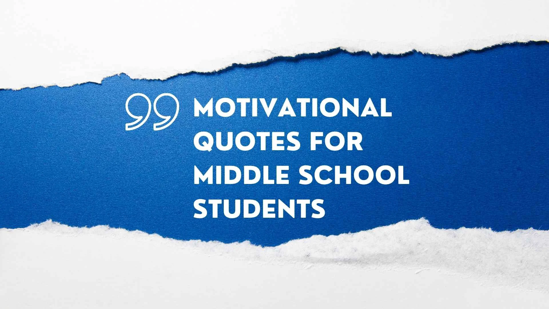 Motivational Quotes for Middle School Students