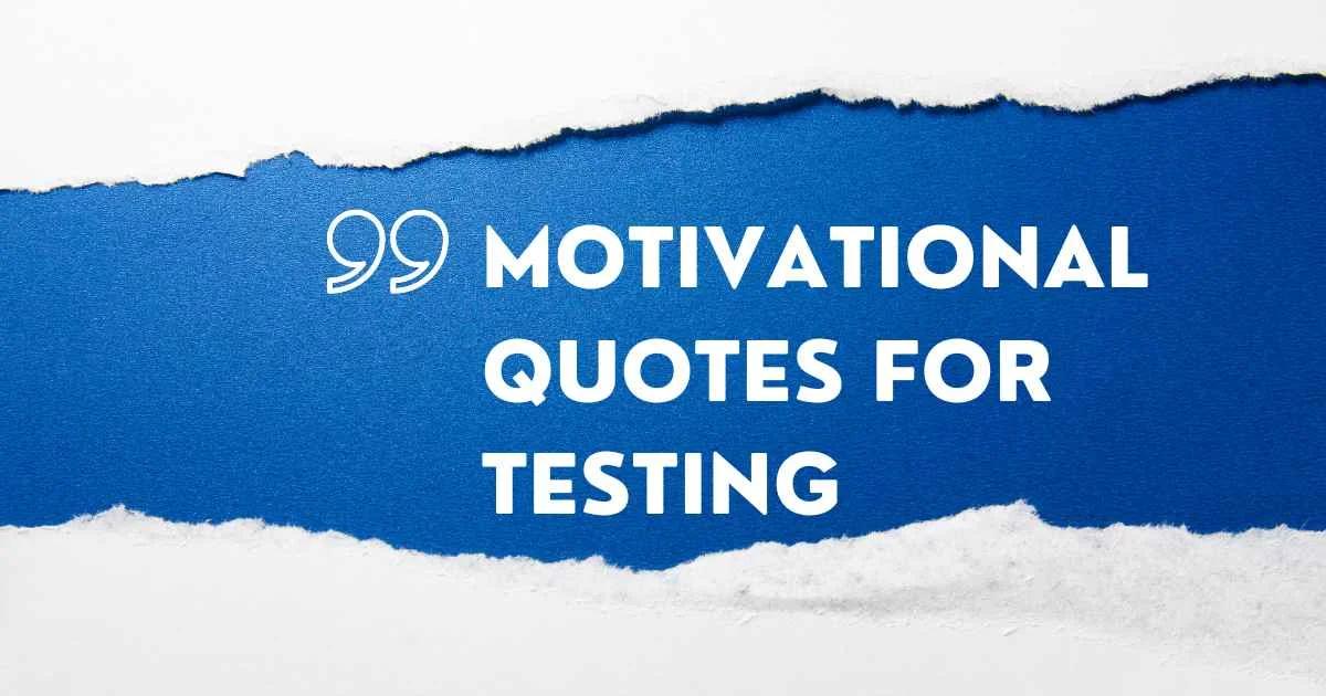 Motivational Quotes for Testing
