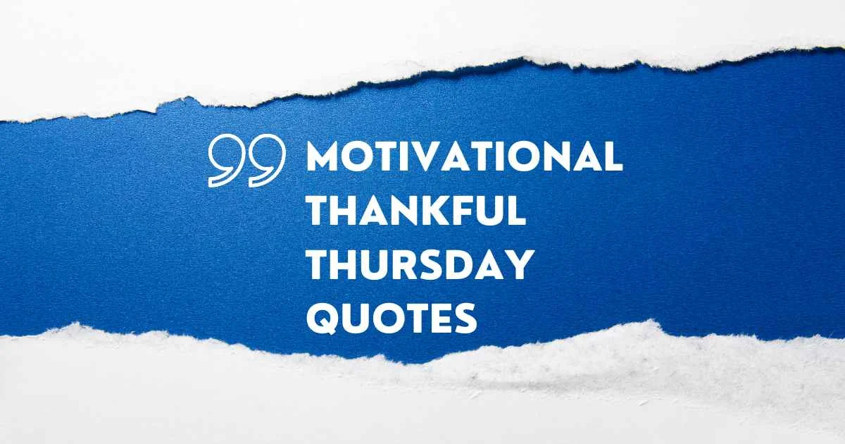Motivational Thankful Thursday Quotes