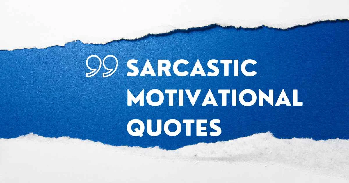 Sarcastic Motivational Quotes