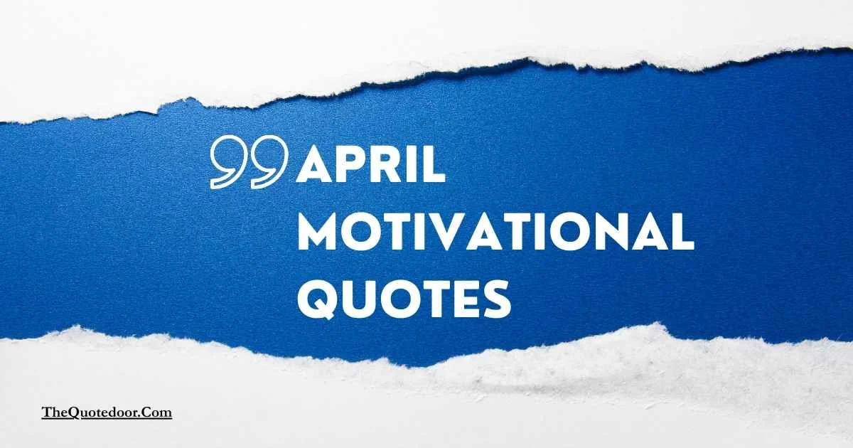 April Motivational Quotes