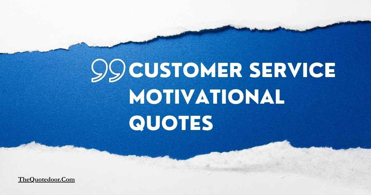 Customer Service Motivational Quotes