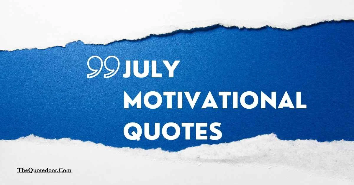 July Motivational Quotes