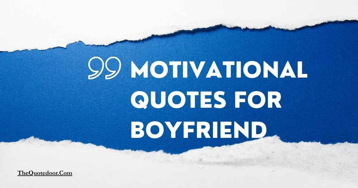 Motivational Quotes for Boyfriend